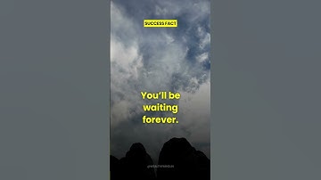 Stop Waiting! The Perfect Moment Doesn