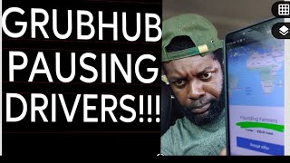 GRUBHUB MAP GLITCH AND PAUSING DRIVER'S FOR NOT DELIVERING ORDERS‼️ DETAILS INSIDE