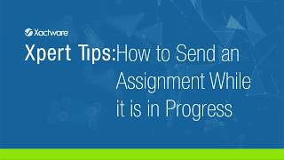 Xactimate Xpert Tip: How to Send an Assignment While it is in Progress