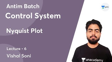 Nyquist Plot | Lec 6 | Control System | Antim Batch | GATE 2022 | Vishal Soni