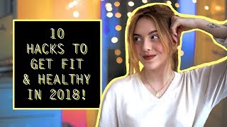 10 diet &amp; exercise hacks to get fit &amp; healthy in 2018