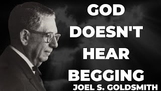 JOEL GOLDSMITH REVEALS: The One Thing YOU Need to Change for God to Hear You