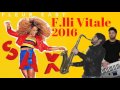 F.lli Vitale 2016 - SAX (Official Video)