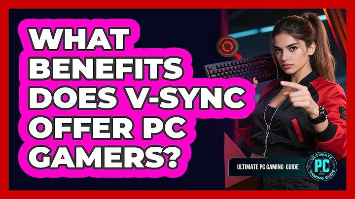 What Benefits Does V-Sync Offer PC Gamers?