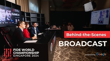 Behind the scenes: Broadcast | FIDE World Championship, presented by Google