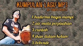Download lagu kumpulan lagu mp3 @Sony_project-oy3jh