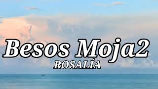 Wisin & Yandel, ROSALÍA - Besos Moja2 (Letra/Lyrics)