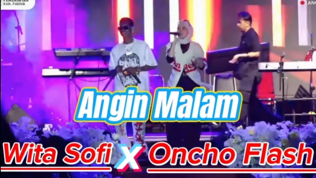 Angin Malam - Wita Sofi x Oncho Flash | Hut Kota Fakfak Ke 125 Tahun