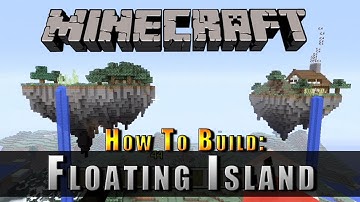 Minecraft :: How To Build :: A Floating Island!