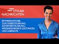 Zuflussbesteuerung, Ermäßigter Steuersatz, Nullsteuersatz  - Steuernachrichten Update 06/23