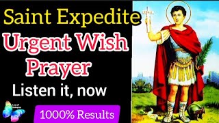 Saint Expedite Urgent Wish Fulfillment Prayer