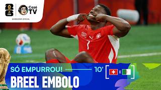 GOOOOOL! EMBOLO ABRE O PLACAR PARA A SUÍÇA APÓS BELA JOGADA DE MANZAMBI!