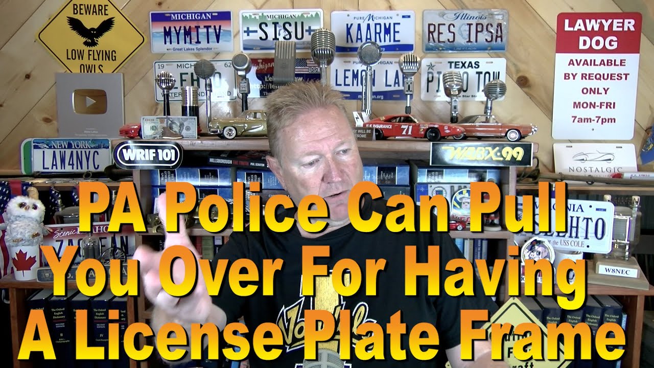 PA Police Can Pull You Over For Having a License Plate Frame YouTube