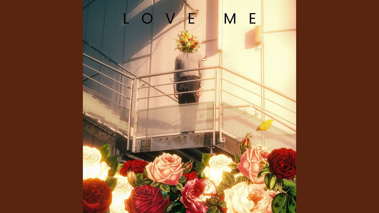 Love Me - YouTube