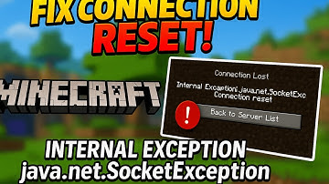 How to Fix Minecraft Internal Exception Java.Net.SocketException Connection Reset 2025