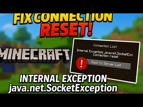 How to Fix Minecraft Internal Exception Java.Net.SocketException Connection Reset 2025