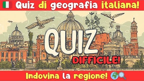 🇮🇹 Quiz di Geografia Italiana: Indovina la Regione! 🌍🔍 DIFFICILE!