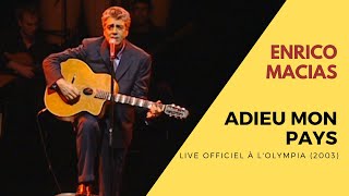 Enrico Macias - Adieu mon pays (Live Officiel à l’Olympia 2003) 