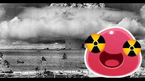 NUCLEAR BOMBS IN SLIME RANCHER?!?!