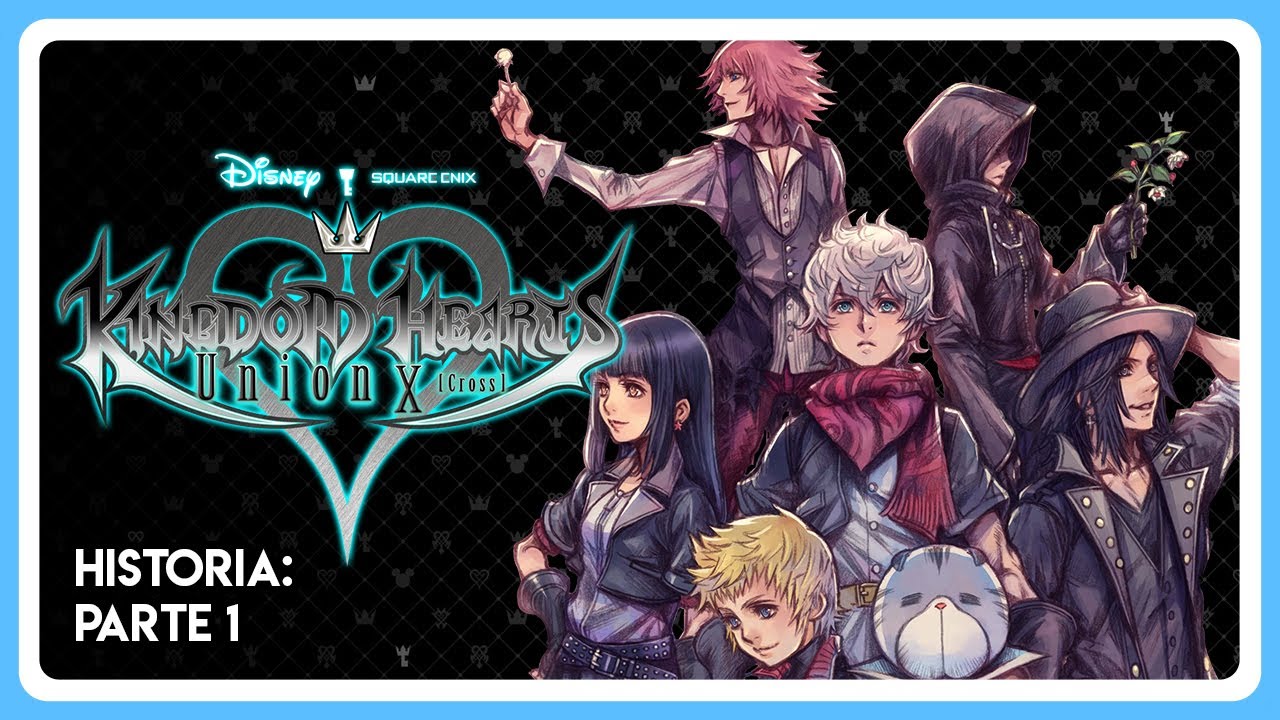 Kingdom Hearts - Union X (Historia en Español) [1] - YouTube