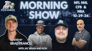 NFL, CFB, NBA & NHL Picks and Predictions 10/29/26 | The PickDawgz Morning Show Hosted Brad Francis
