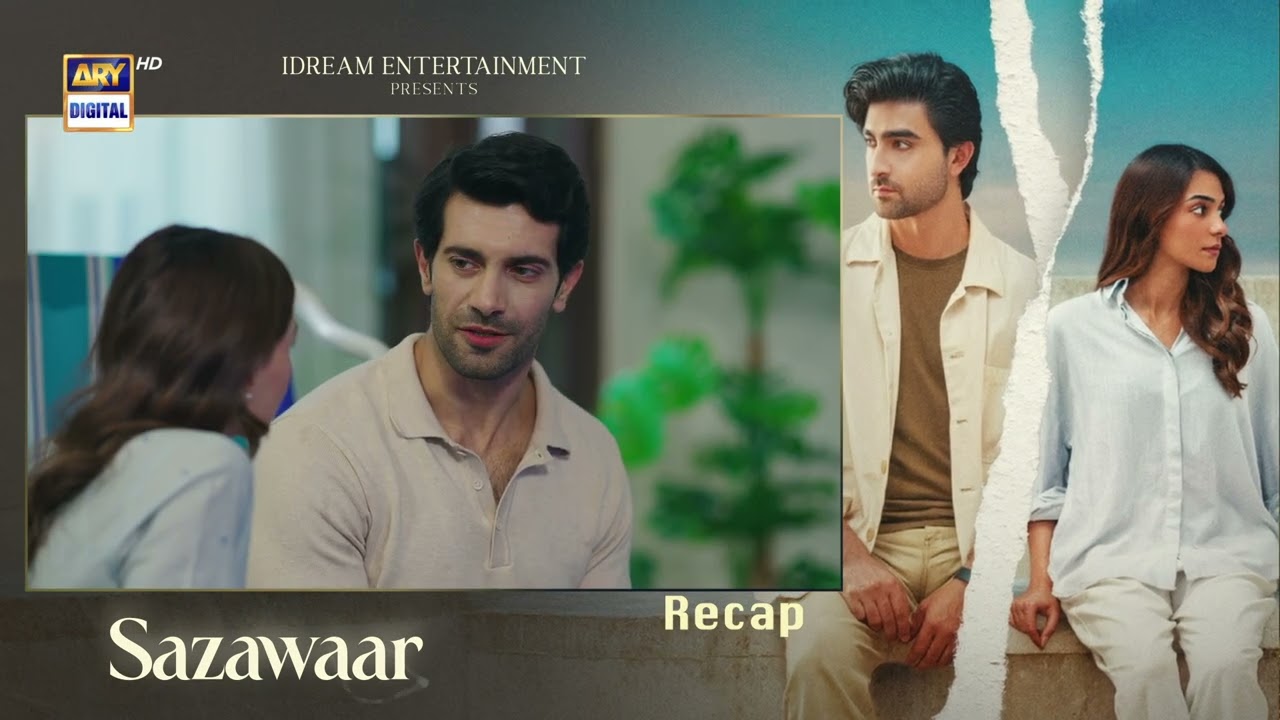 Sazawaar Episode 52 | RECAP | Khaqan Shahnawaz | Alishba Khan | ARY Digital Drama