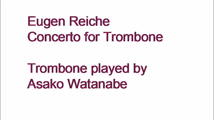 Eugen Reiche - Concerto for Trombone, Asako Watanabe