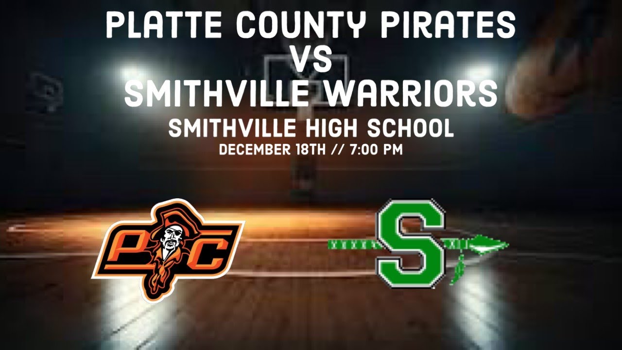 Boys Basketball Platte County Pirates Vs Smithville Warriors