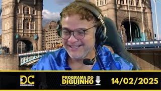Programa do Diguinho - 14/02/2025 #2