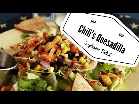 Chili's Quesadilla Explosion Salad
