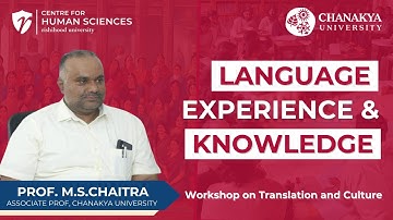 Translation and Culture Workshop | Language, Experience and Knowledge by Prof. M S Chaitra