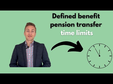 Defined Benefit Pension Transfer Time Limits