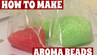 HOW TO MAKE AROMA BEADS ( Air Freshners made simple)