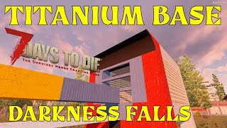 Titanium Base | Darkness Falls Mod | 7 Days To Die | Ep 87 screenshot 1