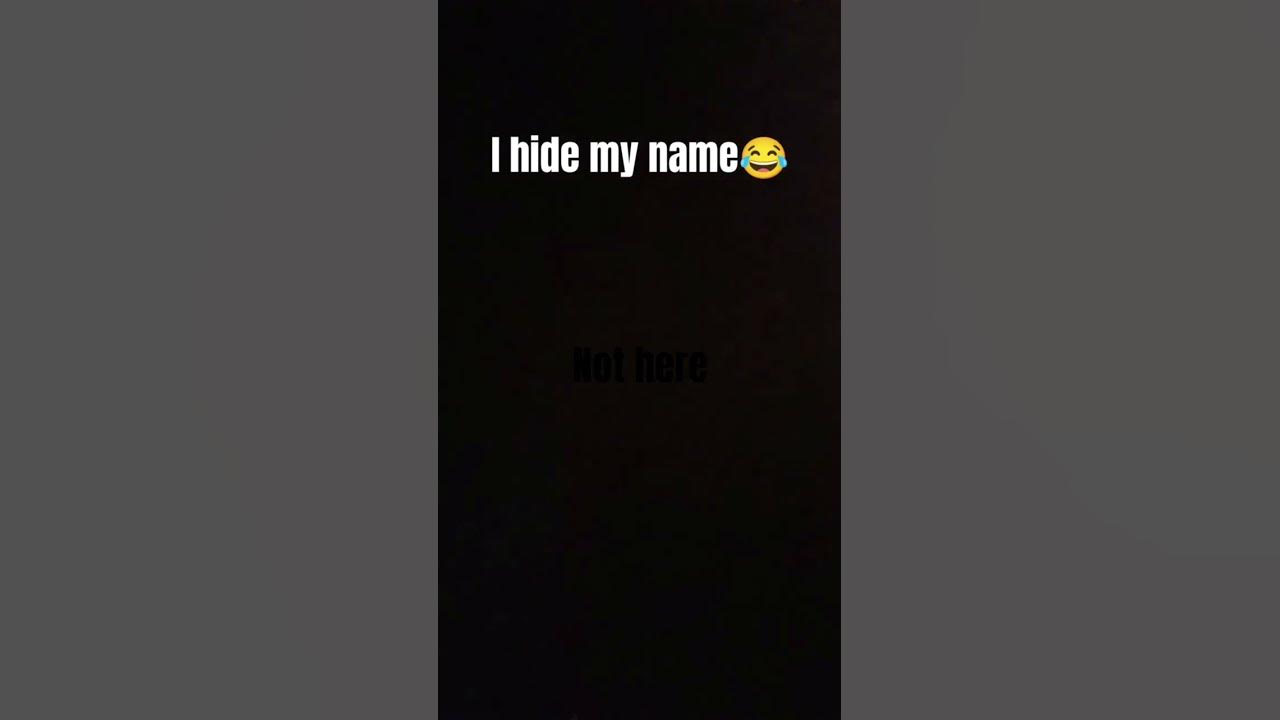 I hide my name here - YouTube
