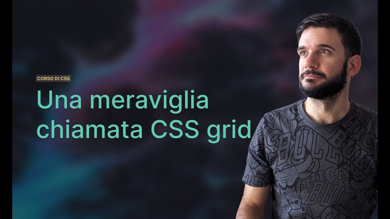 CSS Grid: scopriamo questa meraviglia | Lezione 18 | Corso CSS in Italiano