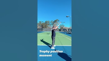 The Tennis Serve - Trophy Position