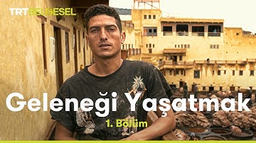 Geleneği Yaşatmak 1. Bölüm