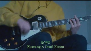 Flossing a Dead Horse (NOFX guitar cover)