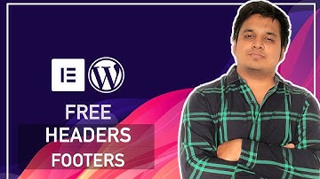 Build WordPress custom header and footer - Elementor free version