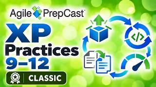Extreme Programming: Practices 9 - 12