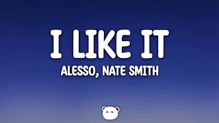 Alesso, Nate Smith - I Like It (Lyrics)
