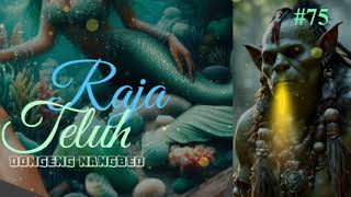 Download Lagu Dongeng sunda RAJA TELUH eps #75 MP3