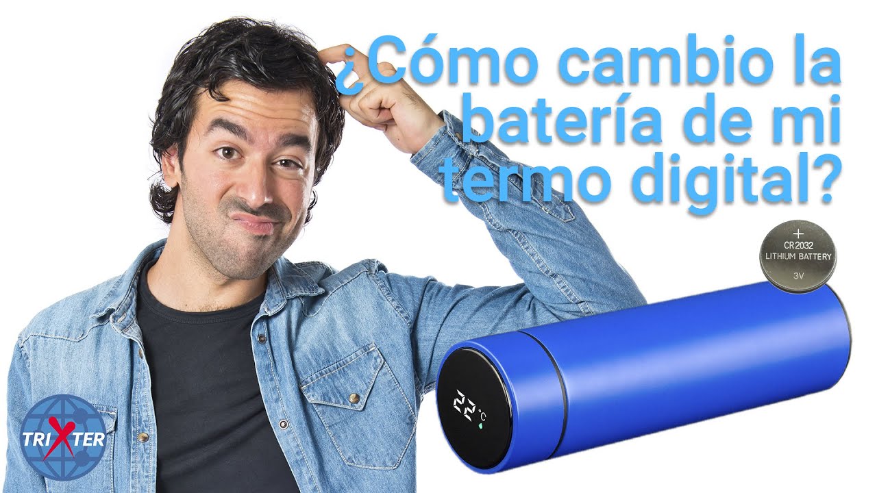 Cambiando la batería del TERMO DIGITAL inteligente 🌏 TRIXTER