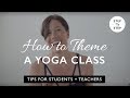 Comment crer un thme pour un cours de yoga  conseils pour les professeurs de yoga