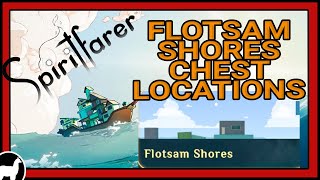 Spiritfarer | Flotsam Shores Chest Locations | Spirtfarer Rare Chests