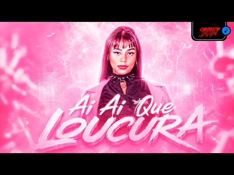 AI AI QUE LOUCURA - Cacau Chuu, DJ Nolo 011 & VZMY 🔥 | FUNK TIKTOK TREND