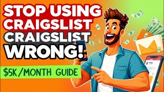 STOP Using Craigslist Wrong: $5K/Month Side Hustle Guide