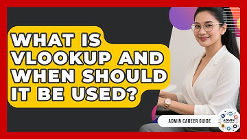 What Is VLOOKUP And When Should It Be Used? - Admin Career Guide