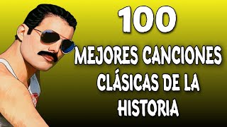 100 Mejores Canciones Clásicas De La Historia Musica Que Has Escuchado Y No Sabés El Nombre